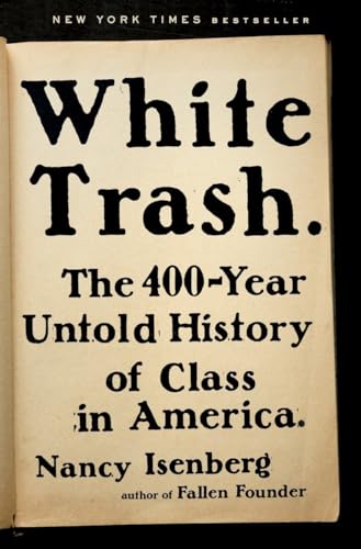 cover image White Trash: The 400-Year Untold History of Class in America