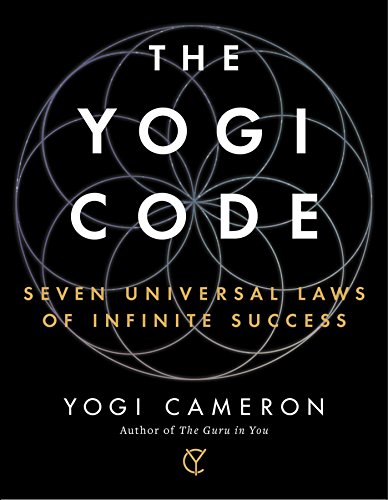 cover image The Yogi Code: Seven Universal Laws of Infinite Success