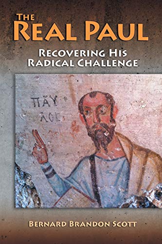 cover image The Real Paul: Rediscovering His Radical Challenge 