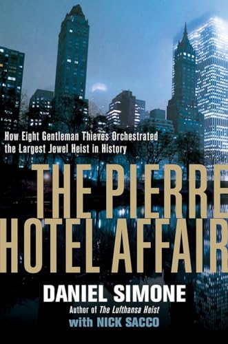 cover image The Pierre Hotel Affair: How Eight Gentleman Thieves Orchestrated the Largest Jewel Heist in History