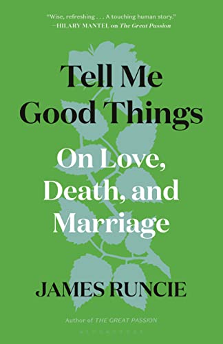 cover image Tell Me Good Things: On Love, Death and Marriage
