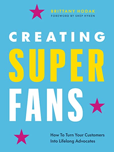 cover image Creating Superfans: How to Turn Your Customers into Lifelong Advocates